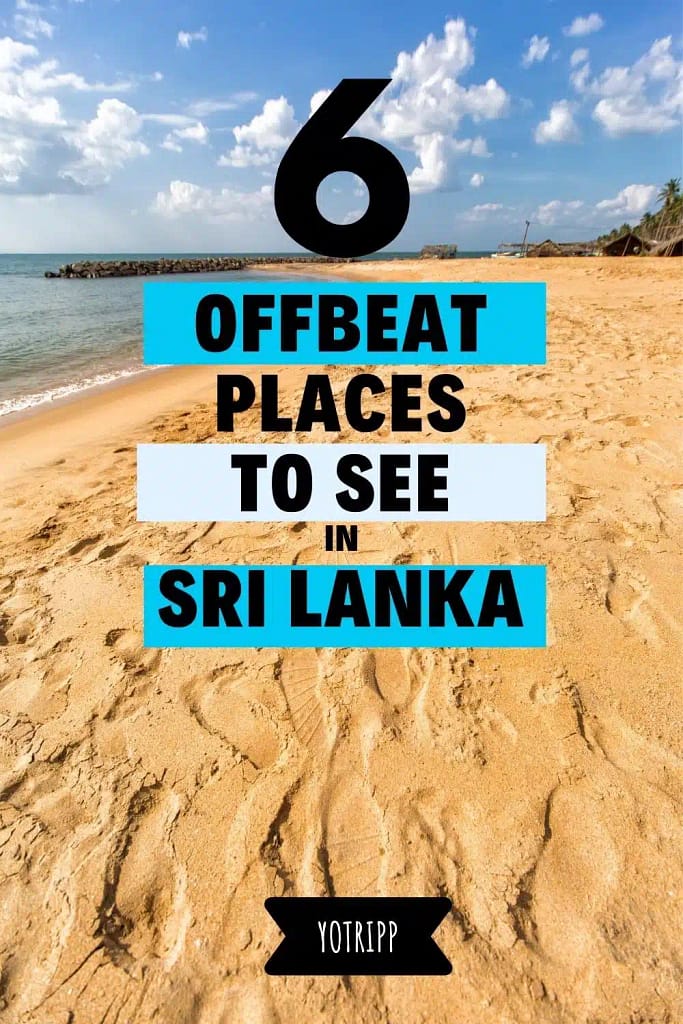 6 Offbeat places to see in Sri Lanka
